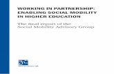 Working in partnership: enabling social mobility in … IN PARTNERSHIP: ENABLING SOCIAL MOBILITY IN HIGHER EDUCATION The final report of the Social Mobility Advisory Group 1 FOREWORD