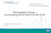 “Renewable Energy – Connecting Wind Farms to the … kV 33 kV 125 MVA 13% Z 156 MW 39 MW -47 MVAR 100% PF 120 MW Turbines 0 MVAR -11 MVAR GSU Losses-12 MVAR Collector Grid Losses-24