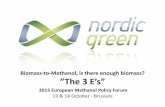 Biomass-to-Methanol, is there enough biomass? â€‌The 3   is there enough biomass? ... Renewable methanol map 10. ... Concept Methanol 70.8 District heating 10.8