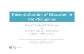 Decentralization of Education in the Philippines · PDF fileDecentralization of Education in the Philippines ... Higher Education ... Education in the Philippines