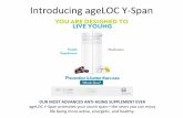 Introducing ageLOC Y-Span - au.nsinsight.com ageLOC Y-Span OUR MOST ADVANCED ANTI-AGING SUPPLEMENT EVER ageLOC Y-Span promotes your youth span—the …