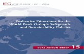 Evaluative Directions for the World Bank Group’s ... Bank Group’s Safeguards and Sustainability Policies. ... 3 Thematic Coverage of the ... of the World Bank Group’s safeguards