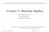 Lecture 3: Boolean Algebra - Electrical and Computer ...ece.eng.wayne.edu/~smahmud/ECECourses/ECE2610/LectureNotes/Le… · ENGIN112 L5: Boolean Algebra September 12, 2003 Overview