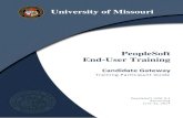 PeopleSoft End-User Training · PDF fileUniversity of Missouri PeopleSoft End-User Training Candidate Gateway Training Participant Guide PeopleSoft HCM 9.2 Recruiting June 31, 2017