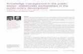Knowledge management in the public sector: stakeholder ...lpis.csd.auth.gr/mtpx/km/material/jkm-10-3b.pdf · Knowledge management in the public ... complex systems that connect people