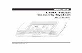 LYNX Touch Security System - Home - Honeywell Security · PDF file · 2013-01-29LYNX Touch Security System User Guide ARMED READY Zones Arm Away Ready To Arm Arm Stay ... keypad but