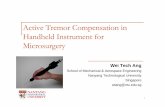 Active Tremor Compensation in Handheld … Active Tremor Compensation in Handheld Instrument for Microsurgery Wei Tech Ang School of Mechanical & Aerospace Engineering Nanyang Technological