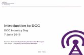 Introduction to DCC - Smart DCC · PDF file1. About DCC 2. Our plan to deliver this year 3. Engaging with DCC 4. Questions 5. What happens next today? DCC Public Agenda 2