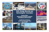 DoD, Energy Security and Technological · PDF fileDoD, Energy Security and ... • Identify a framework for cooperation and partnership between the ... Energy Security and Technological