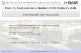 Failure Analysis on a Broken ICE3 Railway Axleesistc24.mecc.polimi.it/Berlin/Klinger-FailureAnalysis-RailwayAxle... · Failure Analysis on Broken Railway Axle ICE3 ... Oct. 2010 Failure