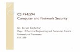 CS 494/594 Computer and Network Securityweb.eecs.utk.edu/~jysun/files/Lec_11.pdf · CS 494/594 Computer and Network Security Dr. Jinyuan ... Security •Network layers •Session