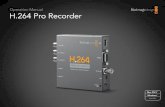 Operation Manual H.264 Pro Recorder - Blackmagic Designdocuments.blackmagicdesign.com/H264ProRecorder/...Pro_Recorder_… · H.264 Pro Recorder Operation Manual How to Install ...