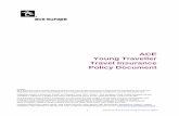 ACE Young Traveller Travel Insurance Policy Document · PDF fileACE Young Traveller Travel Insurance Policy Document ... Croquet, Curling, Cycling (n ot competitive or mountain ...