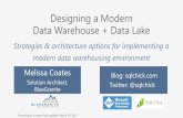 Designing a Modern Data Warehouse + Data Lake · PDF fileDesigning a Modern Data Warehouse + Data Lake ... Designing a Modern Data Warehouse + Data Lake ... Selective integration with