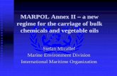 MARPOL Annex II a new regime for the carriage of bulk ...orzancongres.com/administracion/upload/imgPrograma/Stefan Micallef.pdfregime for the carriage of bulk chemicals and vegetable