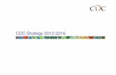 CDC Strategy 2012-2016 - Home | CDC Group Publications... ·  · 2013-07-05• A longer term vision to return closer to CDC’s roots ... Evolution of CDC Strategy ... mission to