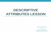 DESCRIPTIVE ATTRIBUTES LESSON - English …languageartsreading.dadeschools.net/pdf/Writing... · List at least five strong verbs ... descriptive attributes. ... (Number the places