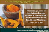 Promoting Access to Medicines through Balancing … Access to Medicines through Balancing Patent Rights & Responsibilities for Traditional Medicines Geneva, July 14, 2009 V K Gupta,