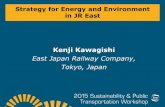 East Japan Railway Company, Tokyo, Japan Japan Railway Company, Tokyo, Japan Key Presentation Take-Aways • Summary, process of the company • JR East Group Management Vision V •