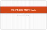 Healthcare Home 101 - Missouri Department of Mental Health · PDF fileHealthcare Home 101 . Agenda ... Consults with NCM and CPR team regarding specific health concerns of individual