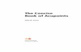 The Concise Book of Acupoints - Axónmedia.axon.es/pdf/84370.pdf · There are a further eight ‘extraordinary’ meridians, six of which are composites of the original twelve, ...