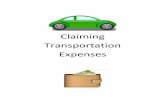 Claiming Transportation Expenses -  · PDF fileFor information about claiming transportation expenses when traveling, refer to IRS Publication 463. 4
