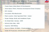 Produced Water Treatment Project Profile - SAWEA Water Treatment.pdf · Produced Water Treatment Project Profile ... Cyclonic Wellhead Desander Coarse Sand Removal between 100 to