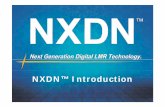 Introduction NXDN IWCE 2017 FINAL [互換モード] · PDF fileType-D NXDN™ Trunking (No Control Channel type ... Allows an orderly switchover of the system with no down time ...