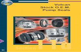 Vulcan Pump Seals - AER (UK) Ltd - Electric Motors, Pumps ... · PDF fileHilge ® 124: Tetra-Pak ® 110: Ebara ® 95: I.M.O. ® 101: ... Elastomeric bellows seals for lower position