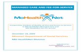 MANAGED CARE AND FEE-FOR-SERVICE Comparative Analysis of Managed Care and Fee-for ... This study was commissioned by the Missouri ... prenatal care between managed care and fee-for-service