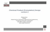 Chemical Product (Formulation) Design Lecture 2Lecture 2old.chemeng.ntua.gr/seminars/download/seminar_2011-3-17_partB.pdf · Chemical Product (Formulation) Design Lecture 2Lecture