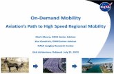 On-Demand Mobility Demand Mobility Vision.pdfOn-Demand Mobility Aviation’s Path to High Speed Regional Mobility Mark Moore, ODM Senior Advisor ... Airbus E-fan: 46 miles in 37 minutes