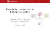 Creativity, Innovation & Entrepreneurship - ISS Cornellsocialsciences.cornell.edu/wp-content/uploads/2014/04/Creativity... · Creativity, Innovation & Entrepreneurship ... entrepreneurial