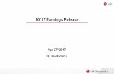 1Q'17 Earnings Release - LG: Mobile Devices, Home ...17 Earnings Release LG Electronics Apr 27th 2017 All information regarding management performance and financial results of LG Electronics