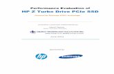 Performance Evaluation of HP Z Turbo Drive PCIe · PDF filePerformance Evaluation of HP Z Turbo Drive PCIe SSD Powered by Samsung XP941 technology Senior Technical Consultant Evaluation