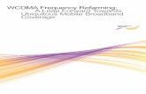 WCDMA Frequency Refarming: A Leap Forward Towards ... · PDF file04/14 WCDMA Frequency Refarming: A Leap Forward Towards Ubiquitous Mobile Broadband Coverage Figure 2 compares the