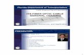 Florida Department of · PDF fileFlorida Department of Transportation Traffic Engineering and Operations Requirements, Resources, and Application ... with fiber optic cable design