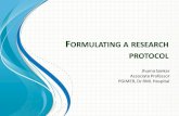FORMULATING A RESEARCH PROTOCOL - rmlh.nic.in · PDF file―ICMR guidelines on biomedical research. Parts of a protocol ... AIMS and OBJECTIVES • Start with the primary research