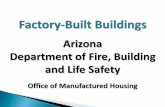 Factory-Built Buildings - Arizona Department of - AZ Buildings...Factory-Built Buildings Arizona Department of Fire, Building and Life Safety Office of Manufactured Housing ... Modular