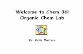 Welcome to Chem 36! Organic Chem Labcourses.chem.psu.edu/chem36/36 Lab Lecture Su05.pdf · Spectral Unknown Determination 100 ... vapor pressure of at least a few Torr at its melting