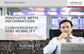 INNOVATE WITH INFORMATION: CONVERGENCE AND · PDF fileINNOVATE WITH INFORMATION: CONVERGENCE AND MOBILITY ... Converged Infrastructure Solutions for Mission ... HITACHI CONVERGED DATA