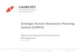 Strategic Human Resources Planning System (SHRPS) · PDF fileStrategic Human Resources Planning System ... • Objectives Planning identifies ... – Are the expectations feasible