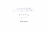 Macroeconomics 2 - Lecture 2 - Labor and Leisure Choiceecon.sciences-po.fr/.../files/file/barany/grad_macro/lecture2.pdf · Macroeconomics 2 Lecture 2 - Labor and Leisure Choice Zs
