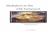 Mediation in the Old Testament - · PDF fileMediation in the Old Testament ... The function of Moses as mediator in Exodus ... and violent shaking demonstrate Yahwehs character. In