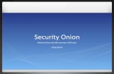 Security)Onion) - George Mason Universityastavrou/courses/ISA_674_F12/Security Onion... · Feel)the)pain) Does)your)tradi;onal)IDS)give)you)all)the)datayou)need?)