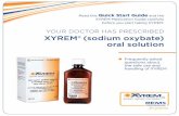 YOUR DOCTOR HAS PRESCRIBED XYREM® ( sodium · PDF filebefore you start taking XYREM. YOUR DOCTOR HAS PRESCRIBED XYREM® ( sodium oxybate) oral solution for patients. 2 Dear Patient,