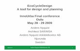 EcoCycleDesign A tool for design and planning InnoUrba ...oulu.ouka.fi/tekninen/innourba/final_conference/Anders Nyqvist...A tool for design and planning InnoUrba Final conference