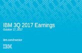 IBM 3Q 2017 Earnings rationale for management’s use ... Maintaining full-year expectations for earnings per share and free cash flow ... Cash & Marketable Securities $11.5 $8.5 ...