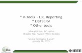 * V-Tools - L31 Reporting * LISTSERV * Other tools · PDF file* V-Tools - L31 Reporting * LISTSERV * Other tools Jahangir Khan, BC Hydro Chapter Rep. Region 7 West Canada . Tutorial