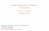 Linear Programming: Chapter 1 Introductionrvdb/542/lectures/lec1.pdf · Linear Programming: Chapter 1 Introduction ... invested in assets which differ in regard to their expected